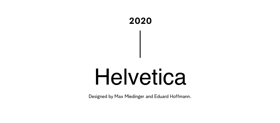 2020 - Helvetica