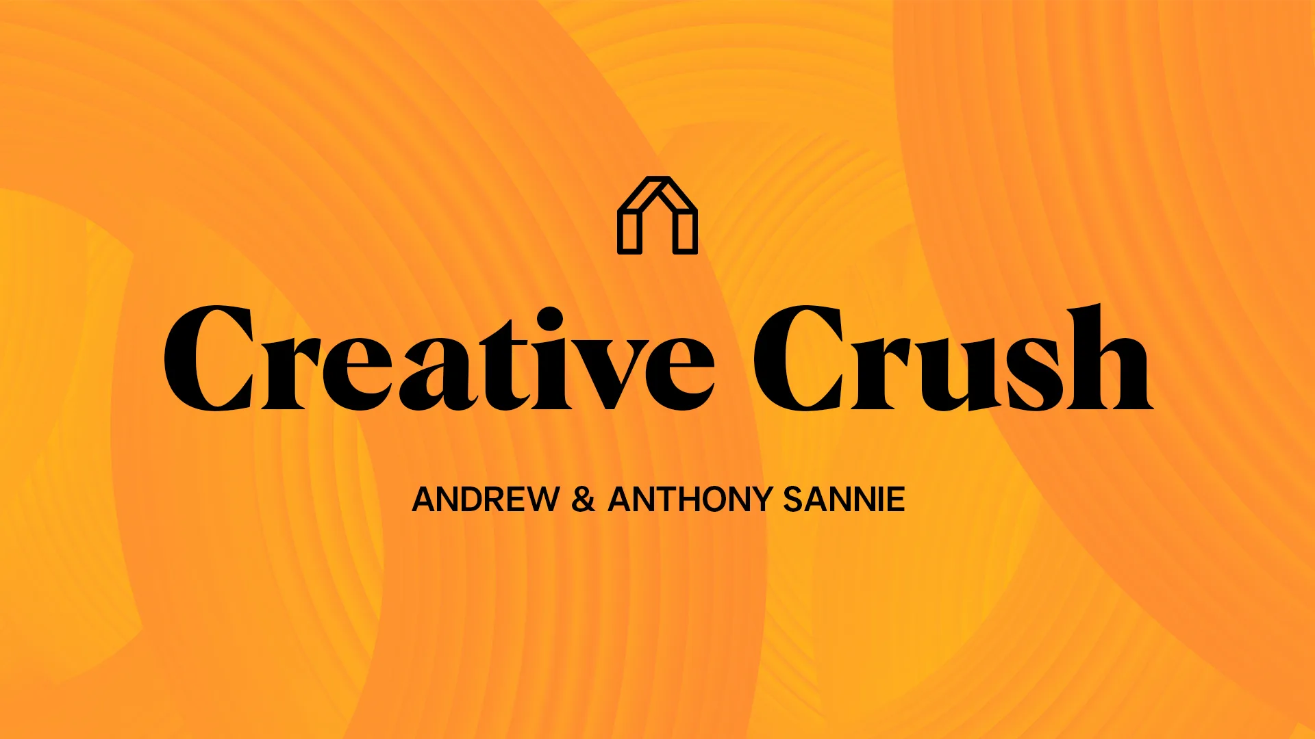 Creative Crush Andrew & Anthony Sannie