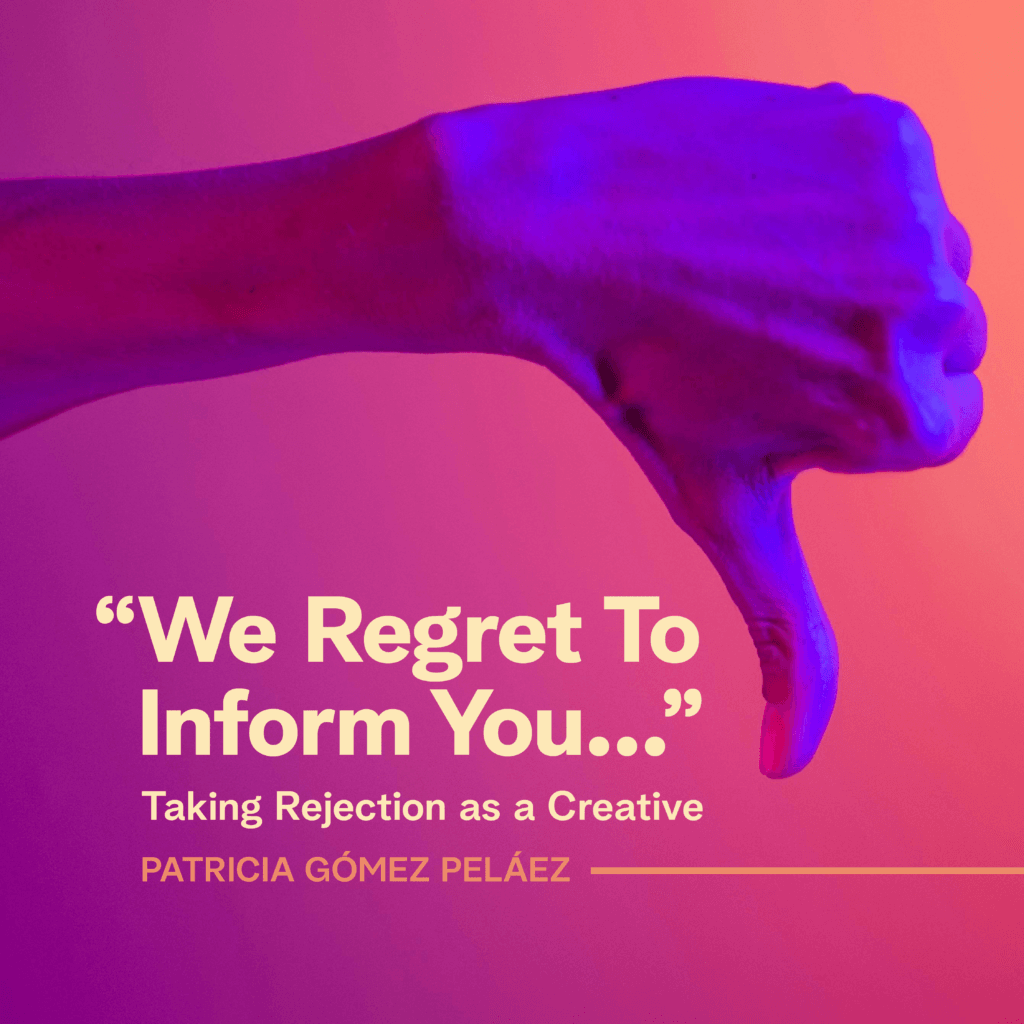 We Regret To Inform You Taking Rejection As A Creative Uphouse Inc